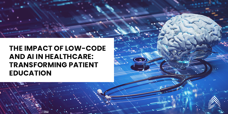 Low-Code & AI- Revolutionizing Healthcare Education