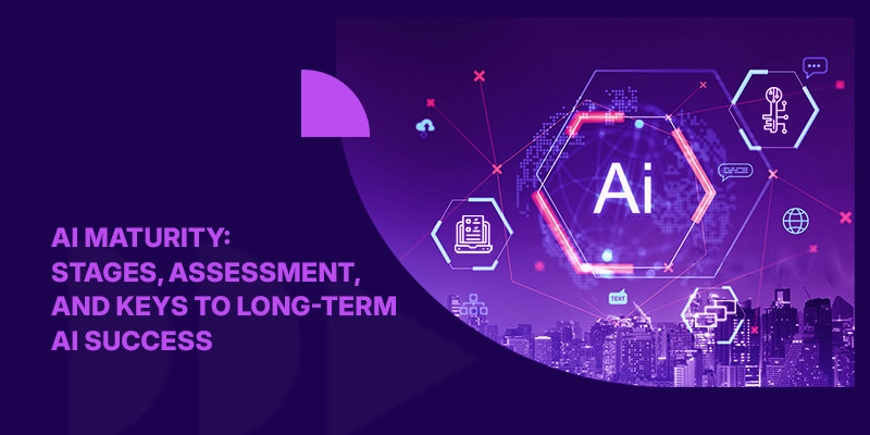 AI Maturity Stages, Assessment, and Keys to Long-Term AI Success v2